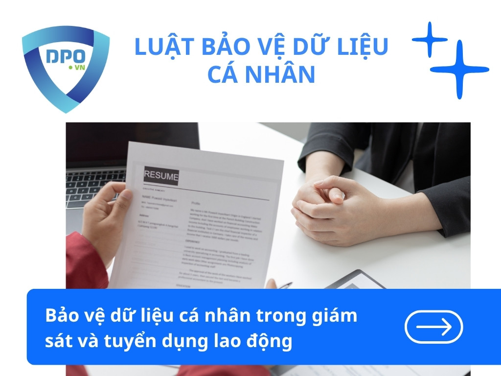 bao-ve-du-lieu-ca-nhan-trong-giam-sat-va-tuyen-dung-lao-dong