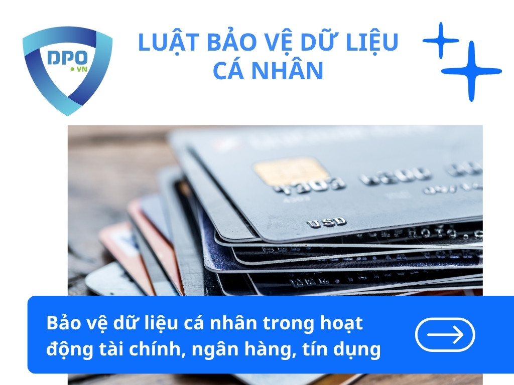 Bảo vệ dữ liệu cá nhân trong hoạt động tài chính, ngân hàng, tín dụng 1 bao-ve-du-lieu-ca-nhan-trong-hoat-dong-tai-chinh-ngan-hang-tin-dung
