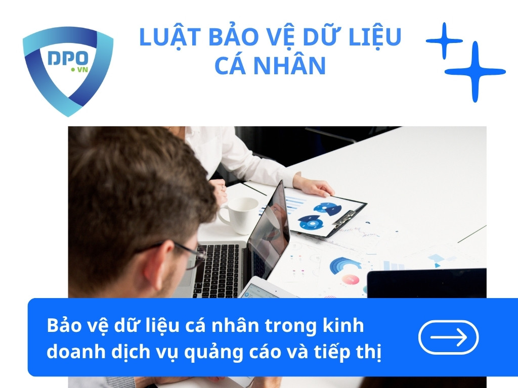 Bảo vệ dữ liệu cá nhân trong kinh doanh dịch vụ quảng cáo và tiếp thị