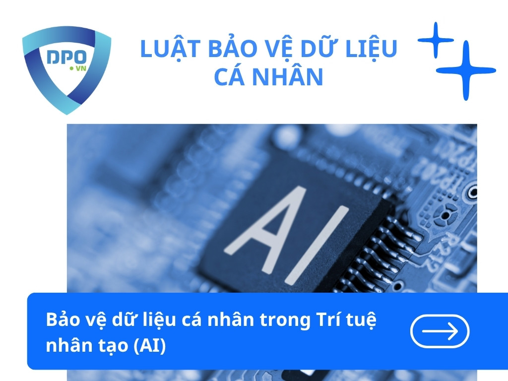 Bảo vệ dữ liệu cá nhân trong Trí tuệ nhân tạo (AI) 1 bao-ve-du-lieu-ca-nhan-trong-tri-tue-nhan-tao-ai