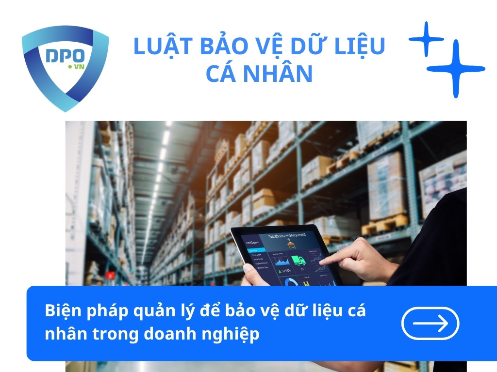 Biện pháp quản lý để bảo vệ dữ liệu cá nhân trong doanh nghiệp 1 Bien-phap-quan-ly-de-bao-ve-du-lieu-ca-nhan-trong-doanh-nghiep