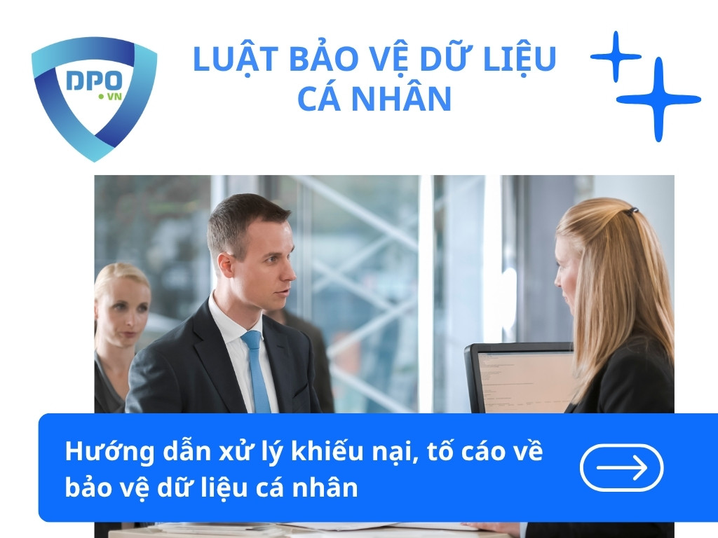 Hướng dẫn xử lý khiếu nại tố cáo về bảo vệ dữ liệu cá nhân 1 huong-dan-xu-ly-khieu-nai-to-cao-ve-bao-ve-du-lieu-ca-nhan