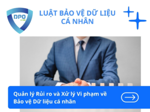 Quan-ly-rui-ro-va-xu-ly-vi-pham-ve-bao-ve-du-lieu-ca-nhan