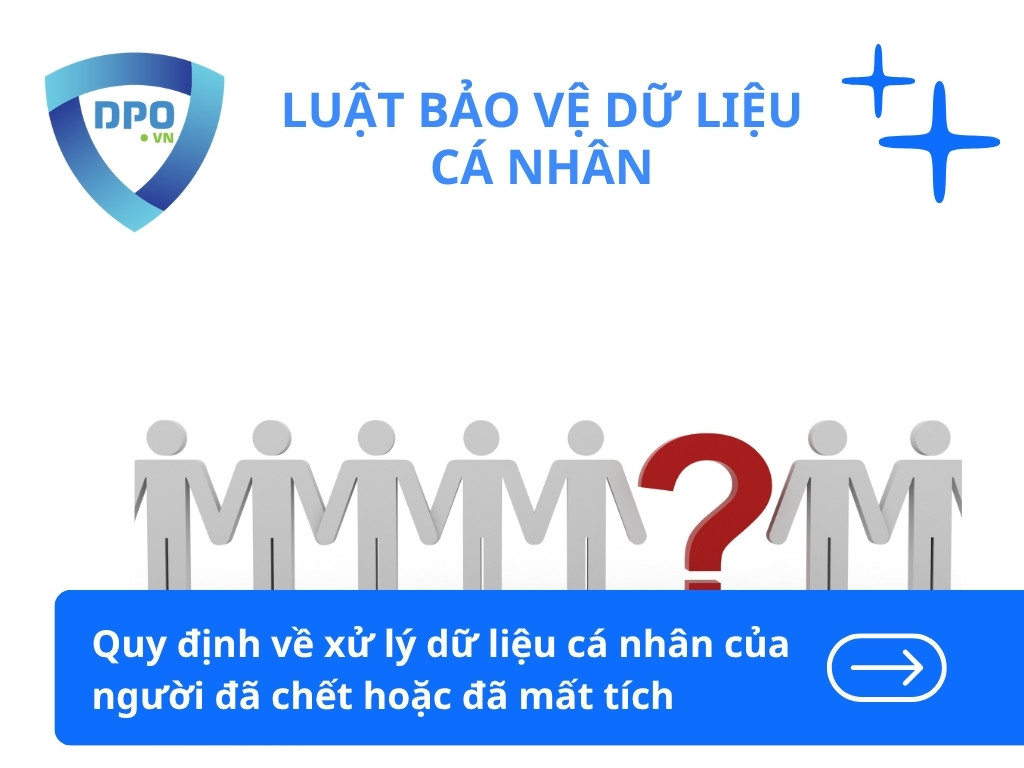 quy-dinh-ve-xu-ly-du-lieu-ca-nhan-cua-nguoi-da-chet-hoac-da-mat-tich